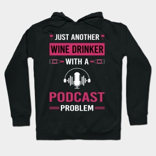 Wine Drinker Podcast Podcasts Hoodie